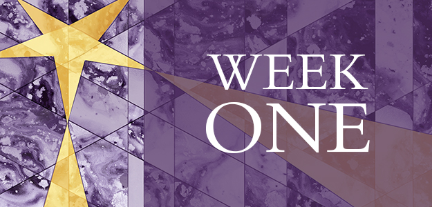 Advent Week One